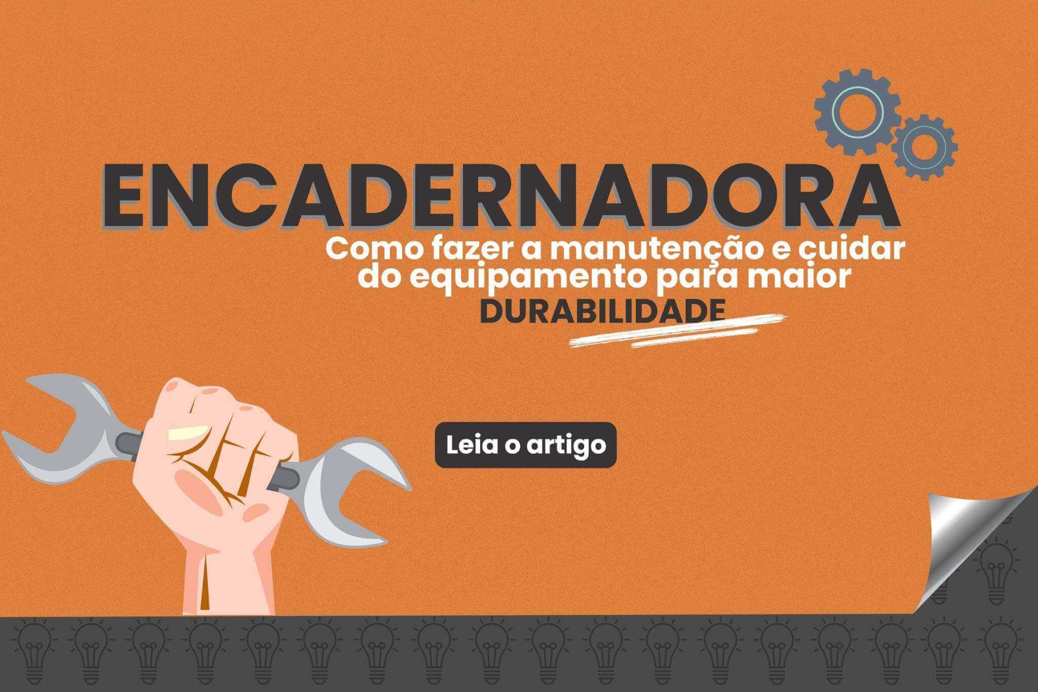 Faça a manutenção da sua encadernadora em casa, e aumente sua dirabilidade
